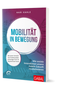 Das Buch in 2020 "Mobilitaet in Bewegung" von Dr. Nari Kahle mit Vorwort von Prof. Muhammad Yunus im Gabal Verlag erschienen